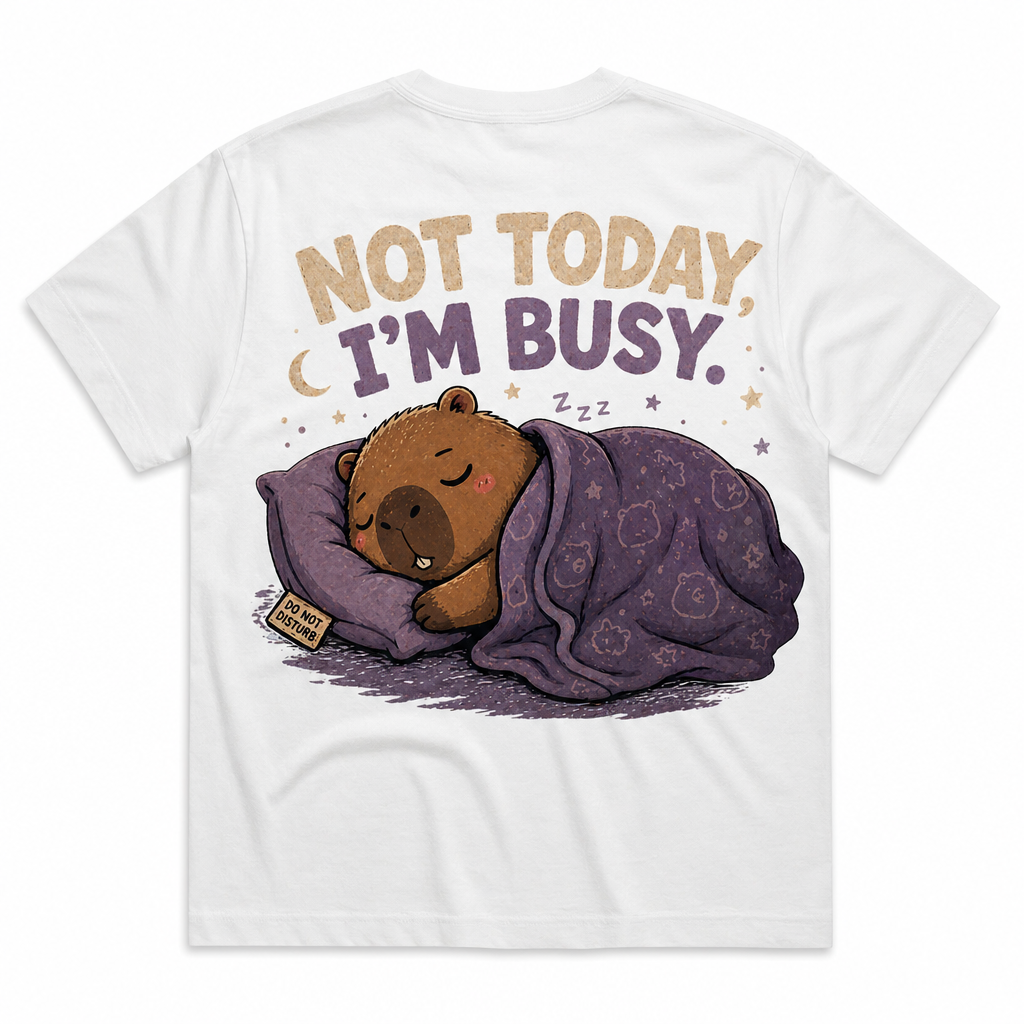 Happy Capy | Not Today, I'm Busy T-Shirt